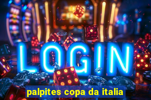 palpites copa da italia